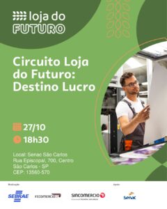 PALESTRA GRATUITA EM SÃO CARLOS CIRCUITO LOJA DO FUTURO: DESTINO LUCRO